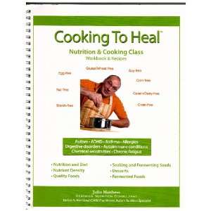  Cooking to Heal Nutrition & Cooking Class Workbook 
