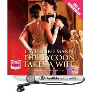The Tycoon Takes a Wife (Audible Audio Edition) Catherine Mann, Harry 