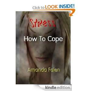 Stress   How To Cope Amanda Falen  Kindle Store