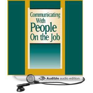  Communicating With People on the Job Make Everyone in 