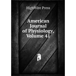  American Journal of Physiology, Volume 41 HighWire Press Books