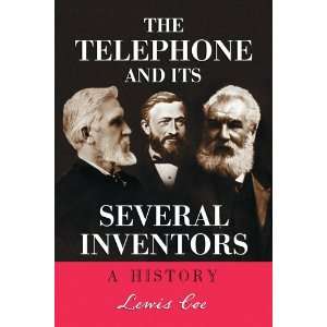  Telephone and Its Several Inventors: A History 