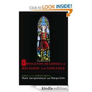 Princeton Readings in Religion and Violence Mark Juergensmeyer, Margo 