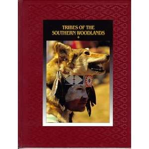  Tribes of the Southern Woodlands (American Indians (Time 