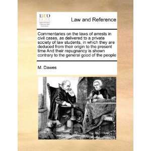  Commentaries on the laws of arrests in civil cases, as 