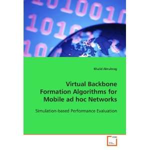  Virtual Backbone Formation Algorithms for Mobile ad hoc 