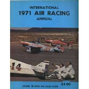  International 1971 Air Racing Annual: John Tegler, Dave 