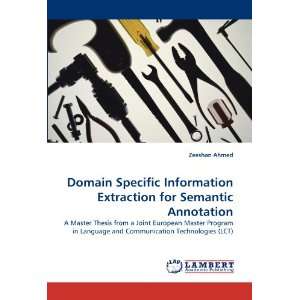 Domain Specific Information Extraction for Semantic Annotation A 