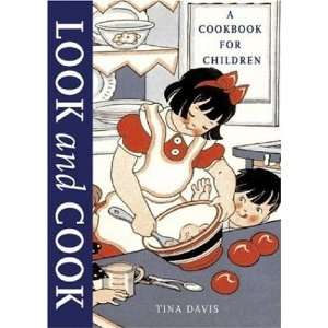   and Cook A Cookbook for Children [Spiral bound] Tina Davis Books