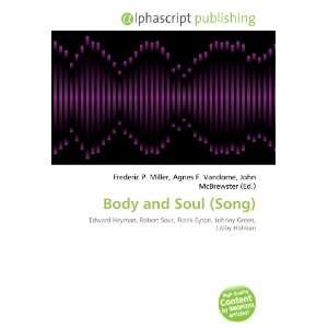  Body and Soul (Song) (9786133609426) Books
