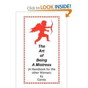  The Art of Being A Mistress (9781425755249) Candy Books