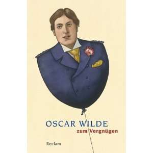  Oscar Wilde zum Vergnügen. Mein Name ist Prinz Paradox 