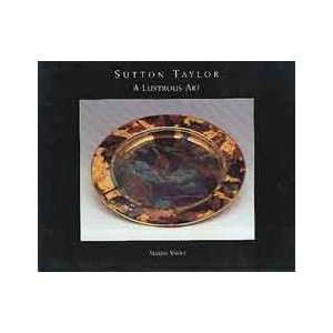  Taylor: A Lustrous Art (9781902721026): Marina Vaizey, Sutton Taylor 