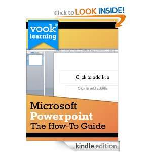 Microsoft Powerpoint The How To Guide Vook  Kindle Store