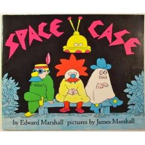    Space case / by Edward Marshall ; pictures by James Marshall Books