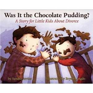  Was It the Chocolate Pudding? A Story For Little Kids 