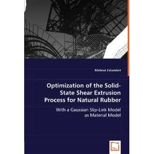  of the Solid State Shear Extrusion Process for Natural Rubber 