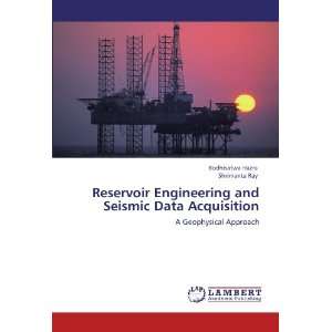 Reservoir Engineering and Seismic Data Acquisition A 