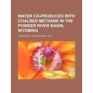  Water co produced with coalbed methane in the Powder River 