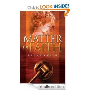 Matter of Faith Brent Craig  Kindle Store