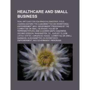  Healthcare and small business real options for Colorado 