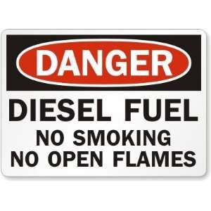  Danger Diesel Fuel No Smoking No Open Flames Aluminum 