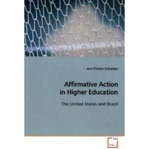  Affirmative Action in Higher Education The United States 