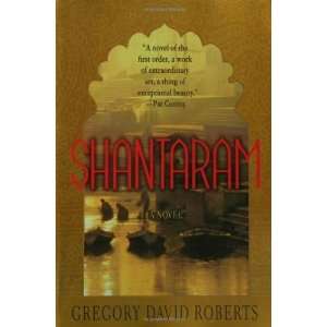    Shantaram: A Novel [Paperback]: Gregory David Roberts: Books