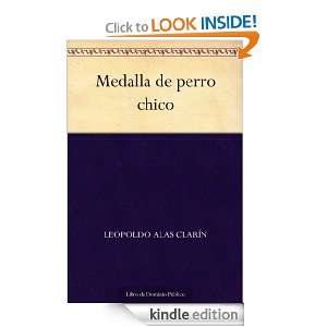 Medalla de perro chico (Spanish Edition) Leopoldo Alas Clarín 