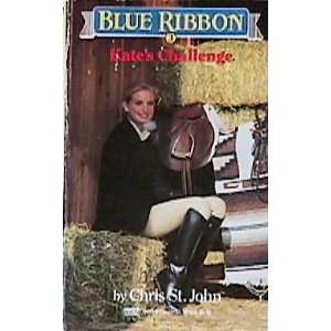   Kates Challenge (#3) (Blue Ribbon) (9780449134535) Chris St. John