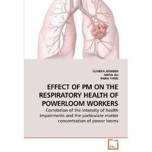  EFFECT OF PM ON THE RESPIRATORY HEALTH OF POWERLOOM 