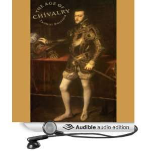  The Age of Chivalry (Audible Audio Edition) Thomas 