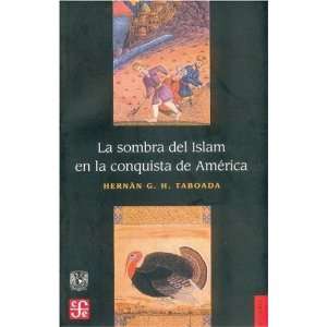  La sombra del Islam en la conquista de América (Spanish 