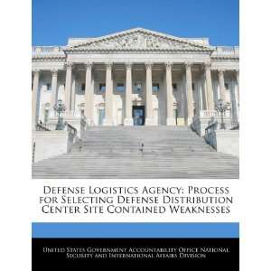  Logistics Agency: Process for Selecting Defense Distribution Center 