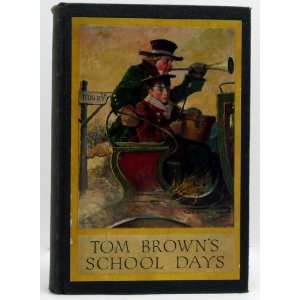  Tom Browns School Days Thomas Hughes Books