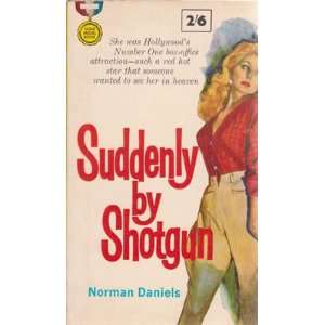  Suddenly By Shotgun Norman Daniels Books