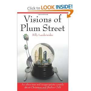  Visions of Plum Street An often true and inappropriate 