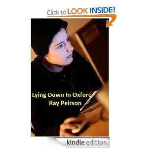 Lying Down In Oxford Ray Peirson  Kindle Store