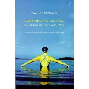  Swimming the Channel A Memoir of Love and Loss 