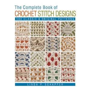  The Complete Book of Crochet Stitch Designs 500 Classic 