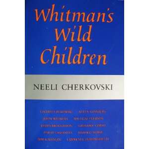  Whitmans Wild Children (9780932499561) Neeli Cherkovski Books