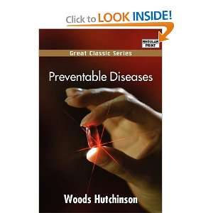  Preventable Diseases (9788132053491) Woods Hutchinson 