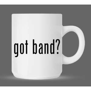 got band?   Funny Humor Ceramic 11oz Coffee Mug Cup 