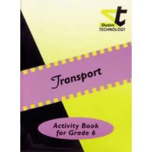  Technology Activity Book Grade 6 Transport (Technology 