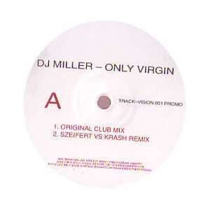  DJ MILLER / ONLY VIRGIN DJ MILLER Music