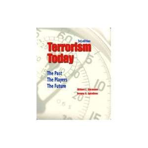  Terrorism Today Past, Players, Future,, 3RD EDITION Books