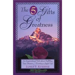 Gifts of Greatness An Inspirational Tale About Fulfilling Your Dreams 