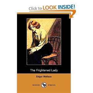    Frightened Lady (Dodo Press) (9781409975694) Edgar Wallace Books