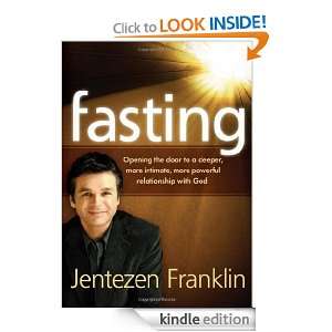 Fasting Opening the door to a deeper, more intimate, more powerful 