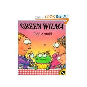  Green Wilma (9780613051071) Tedd Arnold Books